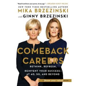 Comeback Careers, Mika Brzezinski