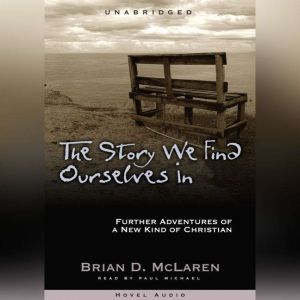 The Story We Find Ourselves In, Brian McLaren