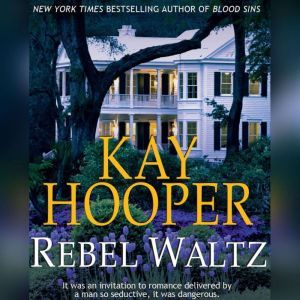Rebel Waltz, Kay Hooper