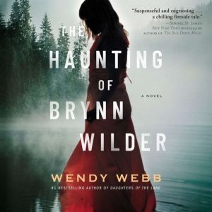 The Haunting of Brynn Wilder, Wendy Webb