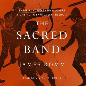The Sacred Band, James Romm