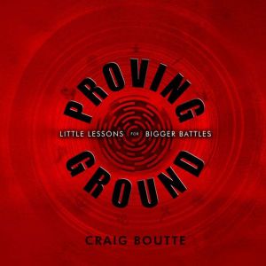Proving Ground, Craig Boutte