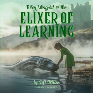 Riley Wingard and The Elixir of Learn..., Jeff Miller