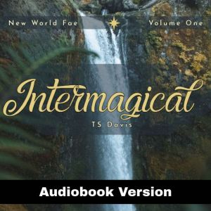 Intermagical, TS Davis