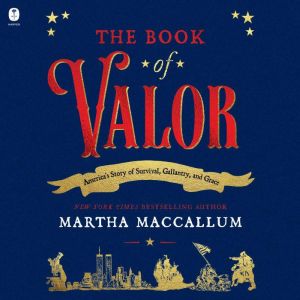 The Book of Valor, Martha MacCallum