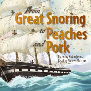 From Great Snoring to Peaches and Por..., Jenny Robin Jones