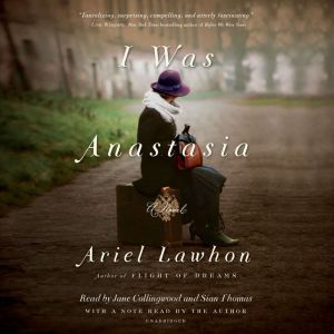 I Was Anastasia, Ariel Lawhon