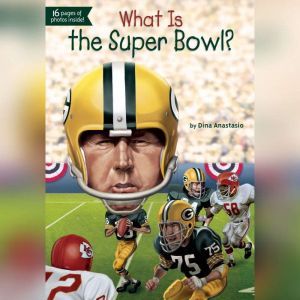 What Is the Super Bowl?, Dina Anastasio