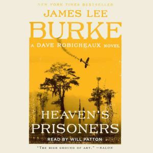 Heavens Prisoners, James Lee Burke