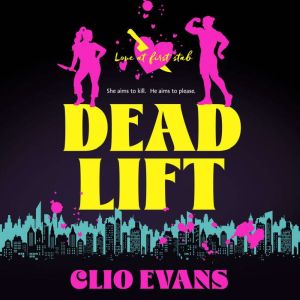 Dead Lift, Clio Evans