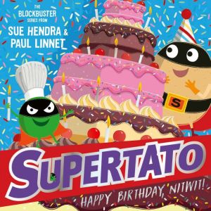 Supertato Happy Birthday, Nitwit, Paul Linnet