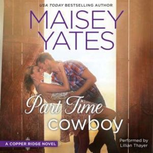 Part Time Cowboy, Maisey Yates