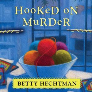 Hooked on Murder, Betty Hechtman
