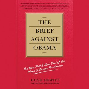The Brief Against Obama, Hugh Hewitt