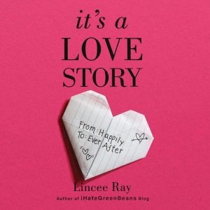 Its A Love Story, Lincee Ray