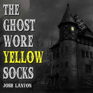 The Ghost Wore Yellow Socks, Josh Lanyon