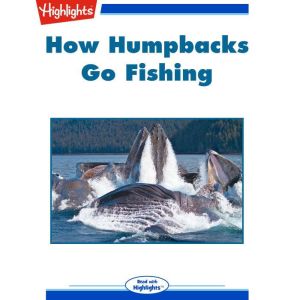 How Humpbacks Go Fishing, Linda Brown Anderson