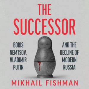 The Successor, Mikhail Fishman