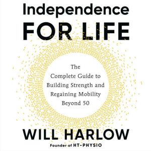 Independence for Life, Will Harlow