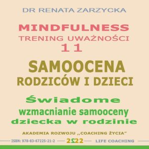 Samoocena Rodzicow i Dzieci. Swiadome wzmacnianie samooceny dziecka w rodzinie.