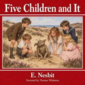 Five Children and It, E. Nesbit
