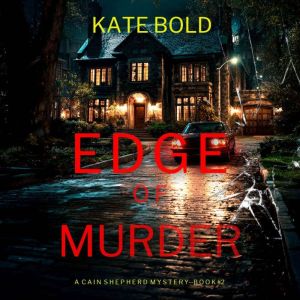 Edge of Murder A Cain Shepherd FBI S..., Kate Bold