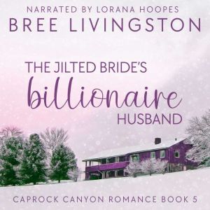 The Jilted Brides Billionaire Husban..., Bree Livingston