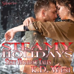 Steamy Holidays, K.D. West