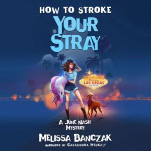 How to Stroke Your Stray, Melissa Banczak
