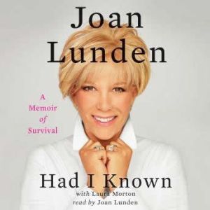 Had I Known, Joan Lunden