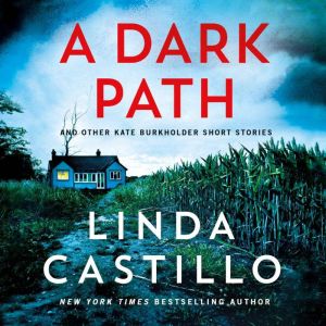 A Dark Path And Other Kate Burkholde..., Linda Castillo