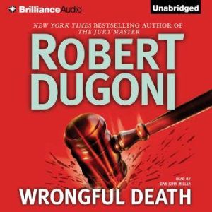 Wrongful Death, Robert Dugoni