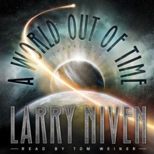 A World out of Time, Larry Niven