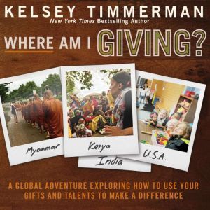 Where Am I Giving, Kelsey Timmerman