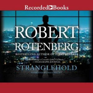Stranglehold, Robert Rotenberg
