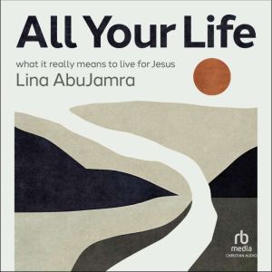 All Your Life, Lina AbuJamra