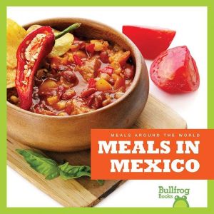 Meals in Mexico, Cari Meister