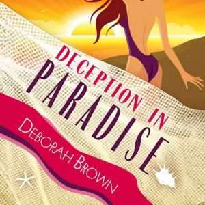 Deception in Paradise, Deborah Brown