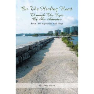 On the Healing Road, The Poet Dena