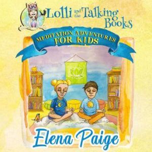 Lolli and the Talking Books Meditati..., Elena Paige