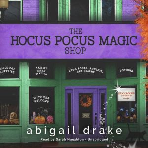 The Hocus Pocus Magic Shop, Abigail Drake