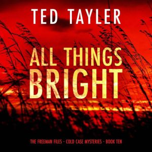 All Things Bright, Ted Tayler