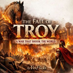 The Fall of Troy A War That Shook th..., David Williams