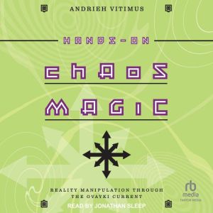 Hands-On Chaos Magic: Reality Manipulation through the Ovayki Current