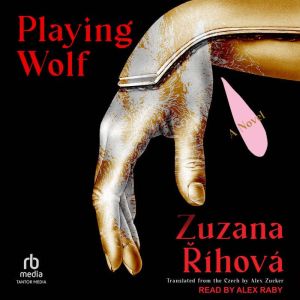 Playing Wolf: A Novel