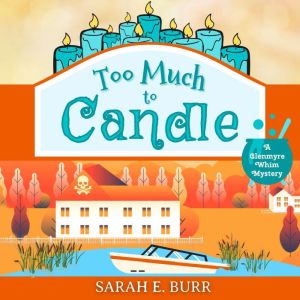 Too Much to Candle, Sarah E. Burr