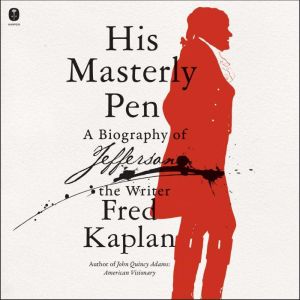 His Masterly Pen, Fred Kaplan