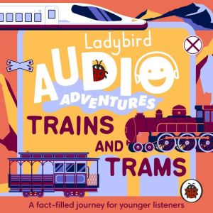 Ladybird Audio Adventures Trains and..., Ladybird