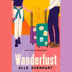 Wanderlust, Elle Everhart