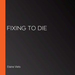 Fixing to Die, Elaine Viets